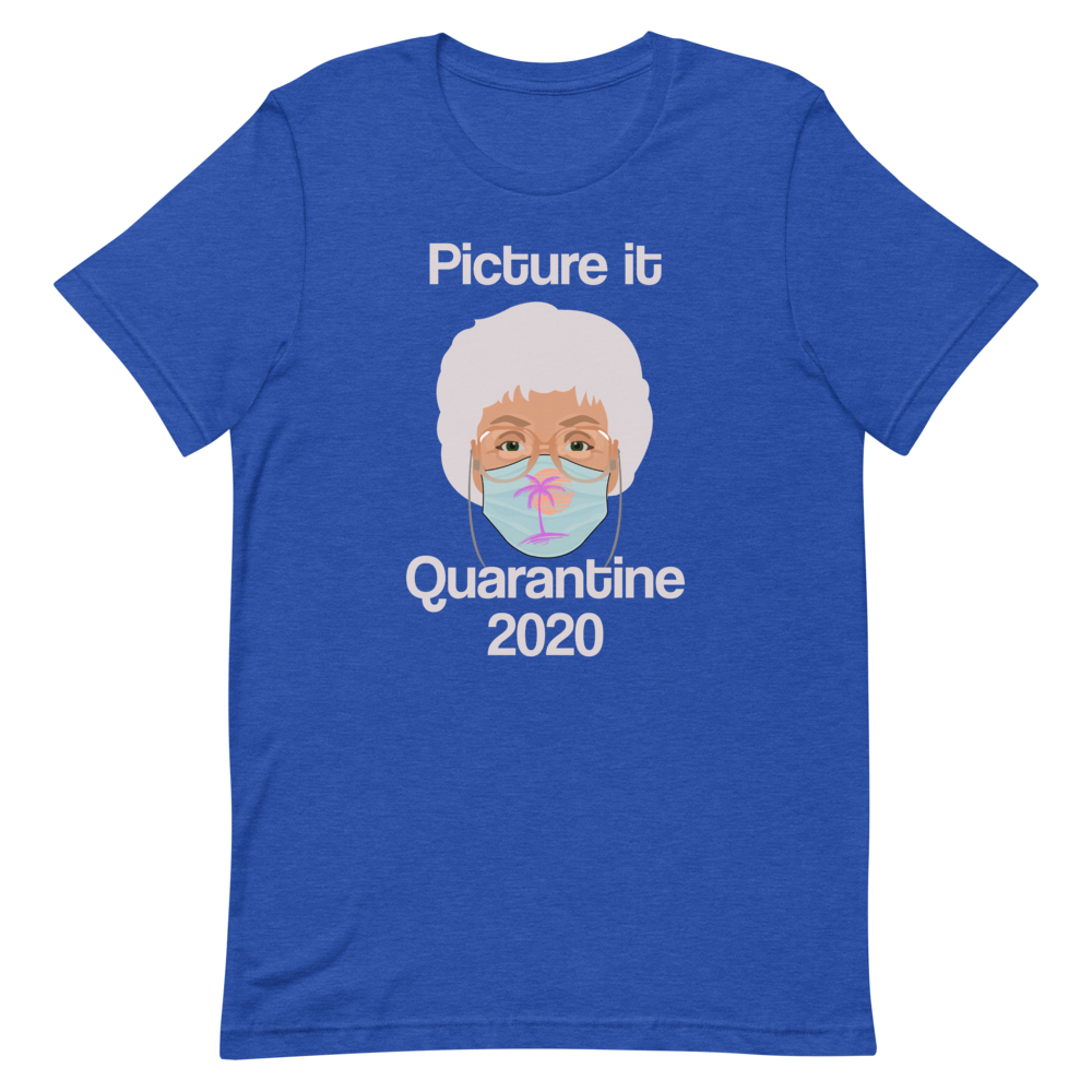 Picture it Quarantine 2020-T-Shirts-Swish Embassy