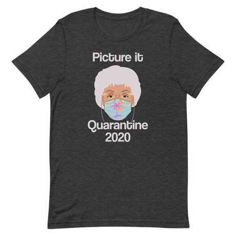 Picture it Quarantine 2020-T-Shirts-Swish Embassy