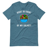 Right in Front of my Salad?-T-Shirts-Swish Embassy