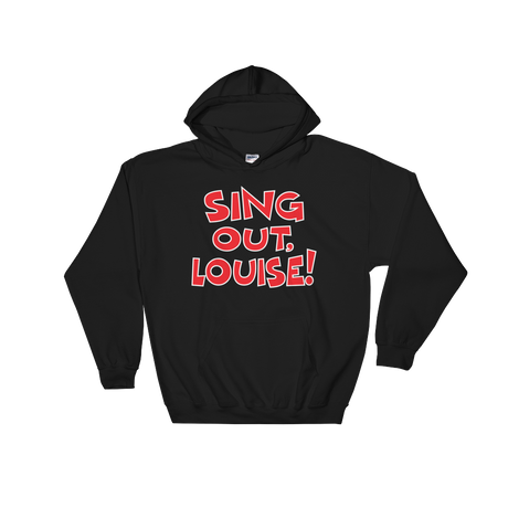 Sing Out Louise (Hoodie)-Hoodie-Swish Embassy