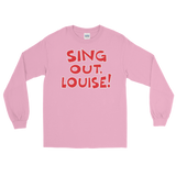 Sing Out Louise! (Long Sleeve)-Long Sleeve-Swish Embassy