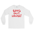 Sing Out Louise! (Long Sleeve)-Long Sleeve-Swish Embassy