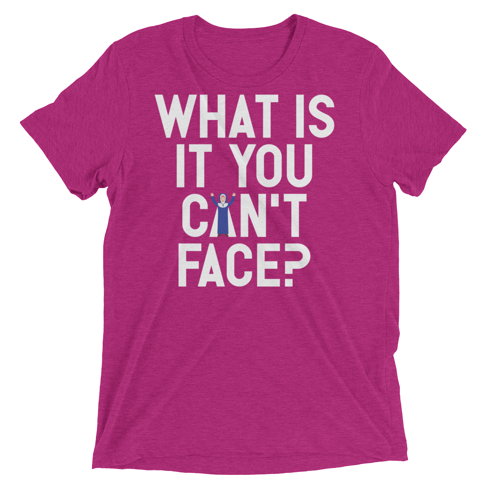 What is it you can't face? (Pemium Triblend)-Triblend T-Shirt-Swish Embassy