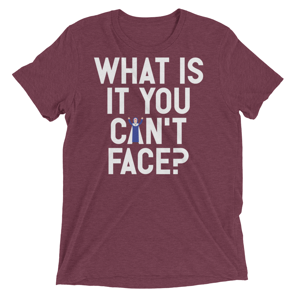 What is it you can't face? (Pemium Triblend)-Triblend T-Shirt-Swish Embassy