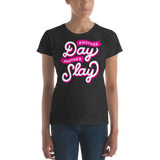 Another Day, Another Slay (Women's)-Swish Embassy