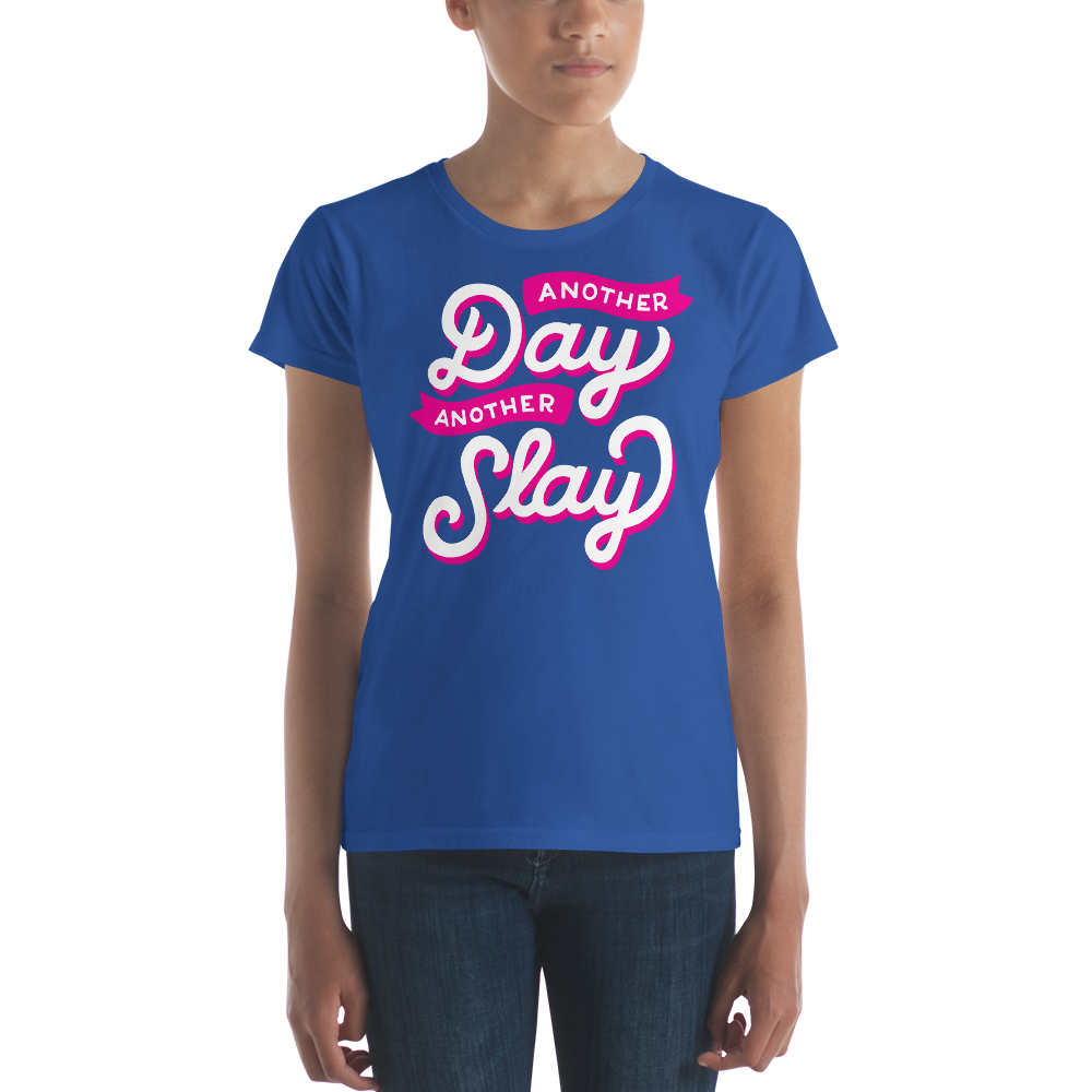 Another Day, Another Slay (Women's)-Swish Embassy