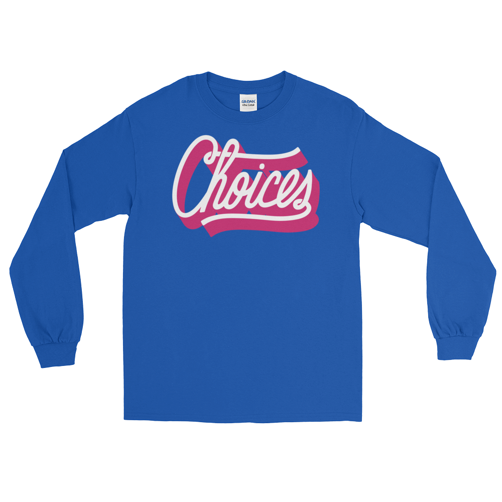 Choices (Long Sleeve)-Long Sleeve-Swish Embassy