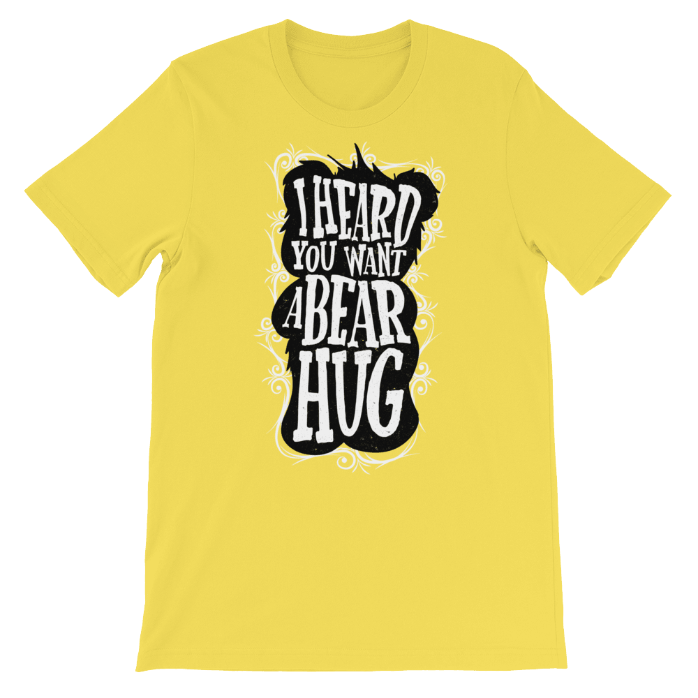 I Heard You Want A Bear Hug-T-Shirts-Swish Embassy