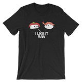 I Like it Raw-T-Shirts-Swish Embassy