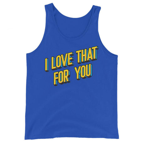 I Love That For You (Tank Top)-Tank Top-Swish Embassy