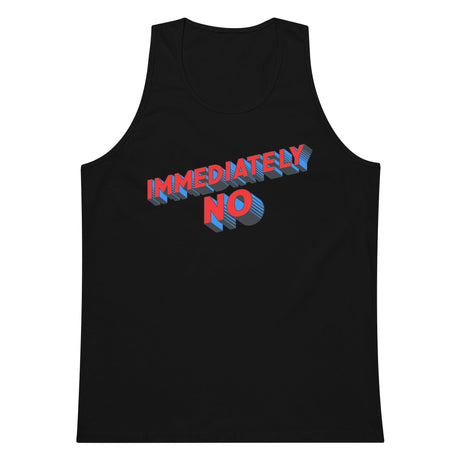 Immediately No (Tank Top)-Tank Top-Swish Embassy