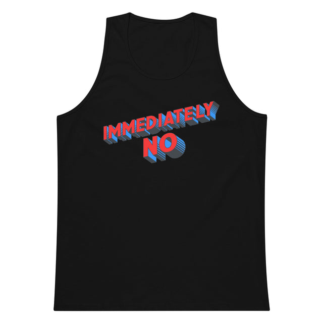 Immediately No (Tank Top)-Tank Top-Swish Embassy