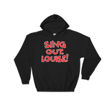 Sing Out Louise (Hoodie)-Hoodie-Swish Embassy